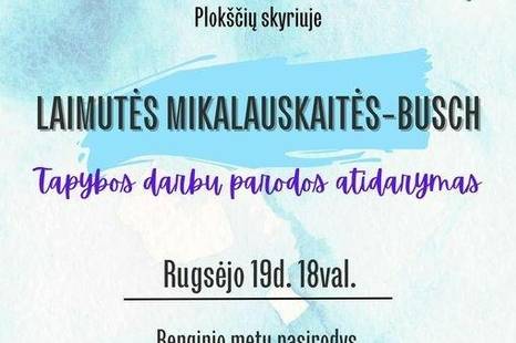 LAIMUTĖS MIKALAUSKAITĖS-BUSCH tapybos darbų parodos atidarymas